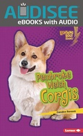 Cover: Pembroke Welsh Corgis - Lerner Publishing Group