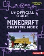 Cover: Unofficial Guide to Minecraft Creative Mode - Lerner Publishing Group