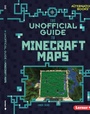 Cover: Unofficial Guide to Minecraft Maps - Lerner Publishing Group