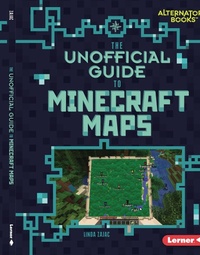 Enlarge image Cover: Unofficial Guide to Minecraft Maps - Lerner Publishing Group