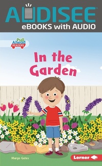 Bild vergrößern Bild: In the Garden - Lerner Publishing Group