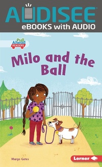 Enlarge image Cover: Milo and the Ball - Lerner Publishing Group