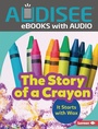 Cover: Story of a Crayon - Lerner Publishing Group