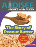 Cover: Story of Peanut Butter - Lerner Publishing Group