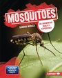 Cover: Mosquitoes - Lerner Publishing Group