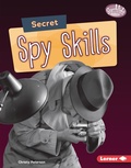 Cover: Secret Spy Skills - Lerner Publishing Group