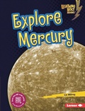 Cover: Explore Mercury - Lerner Publishing Group
