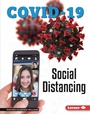 Cover: Social Distancing - Lerner Publishing Group