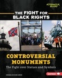 Cover: Controversial Monuments - Lerner Publishing Group