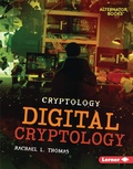 Cover: Digital Cryptology - Lerner Publishing Group