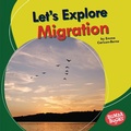 Cover: Let's Explore Migration - Lerner Publishing Group
