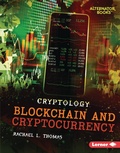 Cover: Blockchain and Cryptocurrency - Lerner Publishing Group