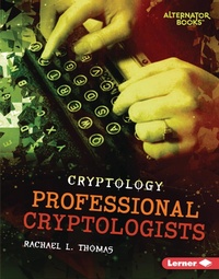 Enlarge image Cover: Professional Cryptologists - Lerner Publishing Group