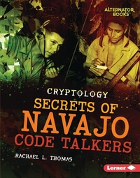 Enlarge image Cover: Secrets of Navajo Code Talkers - Lerner Publishing Group
