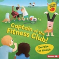 Cover: Captain of the Fitness Club! - Lerner Publishing Group