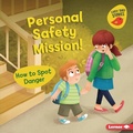 Cover: Personal Safety Mission! - Lerner Publishing Group