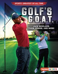 Enlarge image Cover: Golf's G.O.A.T. - Lerner Publishing Group