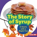 Cover: Story of Syrup - Lerner Publishing Group
