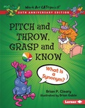 Cover: Pitch and Throw, Grasp and Know, 20th Anniversary Edition - Lerner Publishing Group