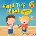Cover: Field Trip Find - Lerner Publishing Group