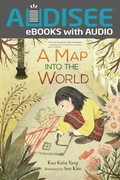 Cover: Map into the World - Lerner Publishing Group