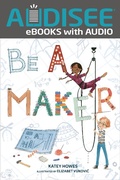 Cover: Be a Maker - Lerner Publishing Group