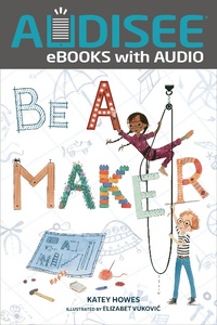 Enlarge image Cover: Be a Maker - Lerner Publishing Group