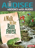 Cover: Walk in the Rain Forest, 2nd Edition - Lerner Publishing Group