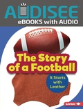 Cover: Story of a Football - Lerner Publishing Group