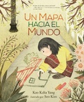 Cover: Un mapa hacia el mundo (A Map into the World) - Lerner Publishing Group