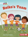 Cover: Reiko's Team - Lerner Publishing Group