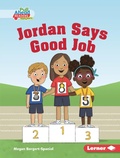 Cover: Jordan Says Good Job - Lerner Publishing Group