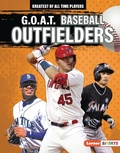 Cover: G.O.A.T. Baseball Outfielders - Lerner Publishing Group
