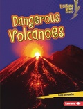 Cover: Dangerous Volcanoes - Lerner Publishing Group
