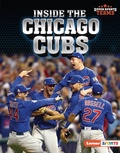 Cover: Inside the Chicago Cubs - Lerner Publishing Group