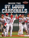 Cover: Inside the St. Louis Cardinals - Lerner Publishing Group