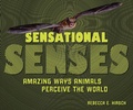Cover: Sensational Senses - Lerner Publishing Group
