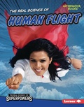 Cover: Real Science of Human Flight - Lerner Publishing Group