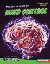 Enlarge image Cover: Real Science of Mind Control - Lerner Publishing Group