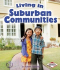 Cover: Living in Suburban Communities - Lerner Publishing Group
