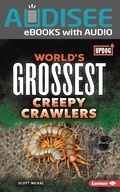 Cover: World's Grossest Creepy Crawlers - Lerner Publishing Group