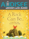 Cover: Rock Can Be . . . - Lerner Publishing Group