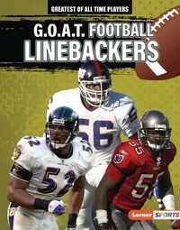 Enlarge image Cover: G.O.A.T. Football Linebackers - Lerner Publishing Group