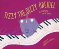 Cover: Tizzy the Dizzy Dreidel - Lerner Publishing Group