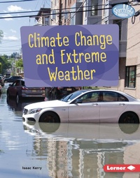Enlarge image Cover: Climate Change and Extreme Weather - Lerner Publishing Group