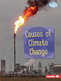 Enlarge image Cover: Causes of Climate Change - Lerner Publishing Group