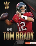 Cover: Meet Tom Brady - Lerner Publishing Group