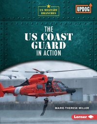 Bild vergrößern Bild: US Coast Guard in Action - Lerner Publishing Group