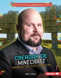 Enlarge image Cover: Creador de Minecraft Markus "Notch" Persson (Minecraft Creator Markus "Notch" Persson) - Lerner Publishing Group