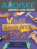 Cover: Whose Hands Are These? - Lerner Publishing Group